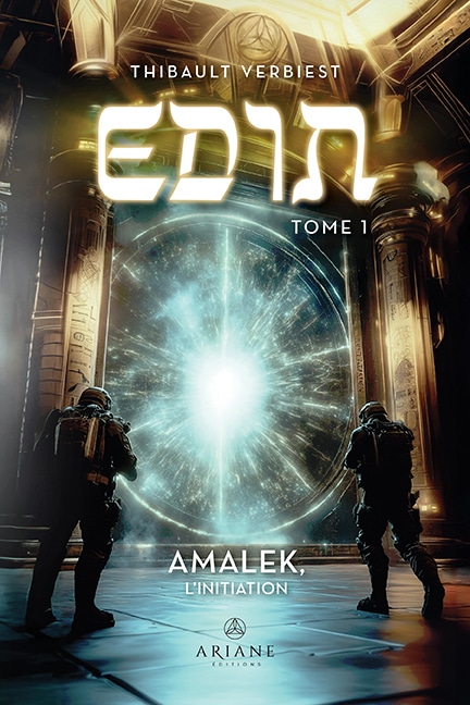 Présentation D&rsquo;Edin tome 1: Amalek, l&rsquo;initiation